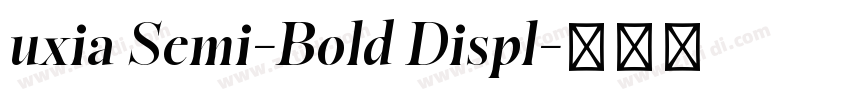 uxia Semi-Bold Displ字体转换